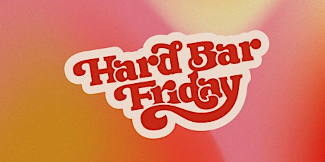 Hard Bar Friday - The Zeitgeist and Why You Should Stop Trying to Keep Up primary image
