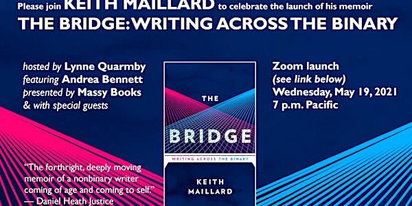 The Bridge: Writing Across the Binary - Book Launch with Keith Maillard