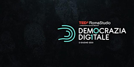 Immagine principale di TEDxRomaStudio DEMOCRAZIA DIGITALE 