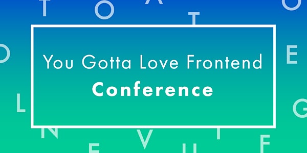 You Gotta Love Frontend 2015