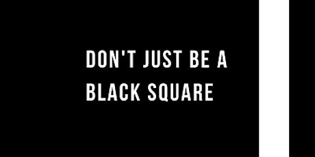 Don't Just Be A Black Square:  Online Accountability For Racialized Spaces primary image