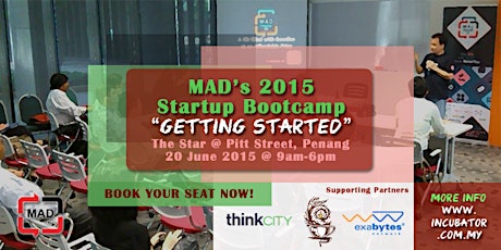 MAD's 2015 Startup Bootcamp : "Getting Started" @ Penang primary image