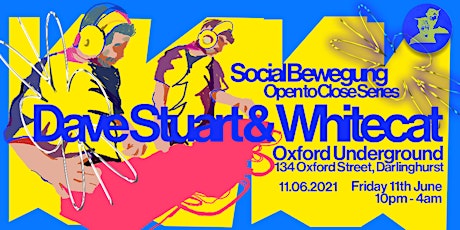 Social Bewegung Open To Close Series Ft Dave Stuart & Whitecat primary image