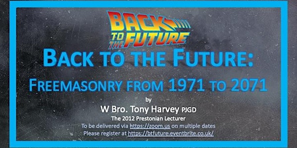 Masonic talk, "Back to the future: Freemasonry 1971 - 2071"