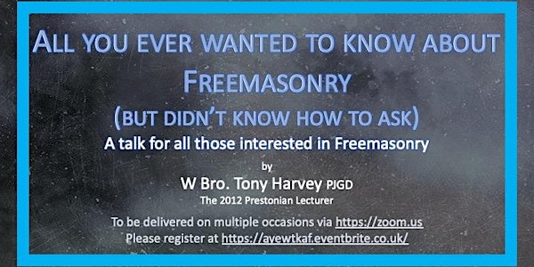 Masonic talk, "All you ever wanted to know about Freemasonry"