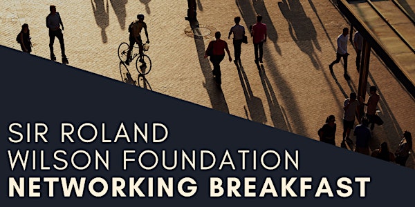 Sir Roland Wilson Foundation Networking Breakfast