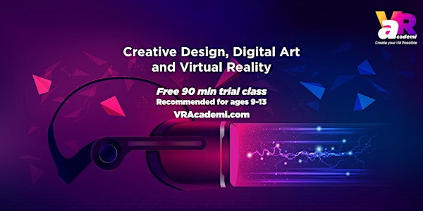 Creative Design, Digital Art & Virtual Reality (ages 9-13) Free Demo Class