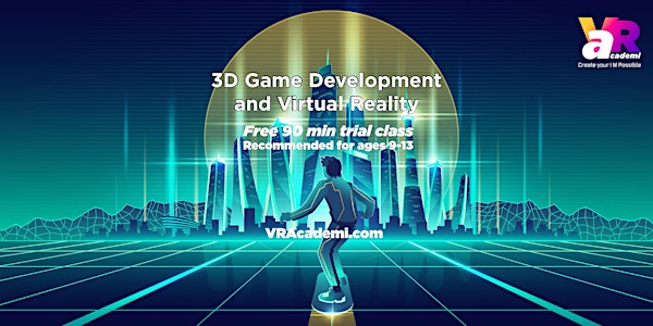 3D Game Development and Virtual Reality (ages 9-13) Free Demo Class