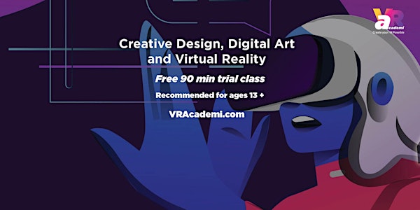 Creative Design, Digital Art & Virtual Reality (ages13-18) Free Demo Class