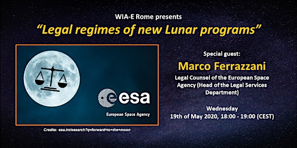 WIA-E Rome "Legal regimes of new Lunar programs" with Marco Ferrazzani