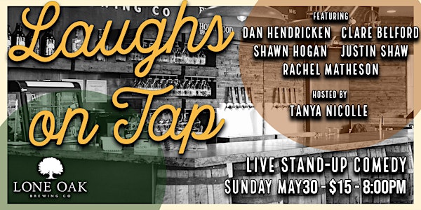 Laughs on Tap - Comedy Night at Lone Oak Brewing Co