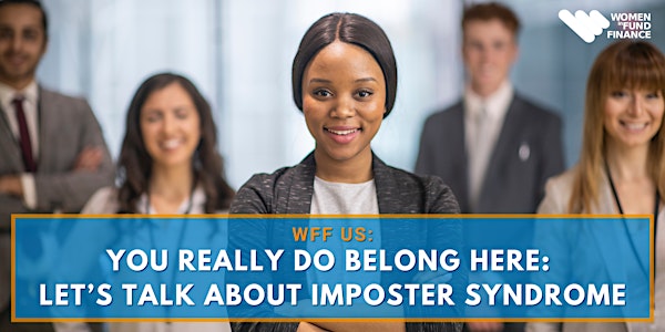 You really do belong here: Let’s Talk About Imposter Syndrome