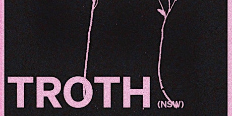 Troth (nsw) & special guests | Alchemix 12 June 2021 primary image