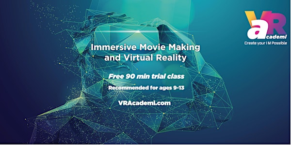 Immersive Moviemaking and Virtual Reality (ages 9-13) Free Demo Class