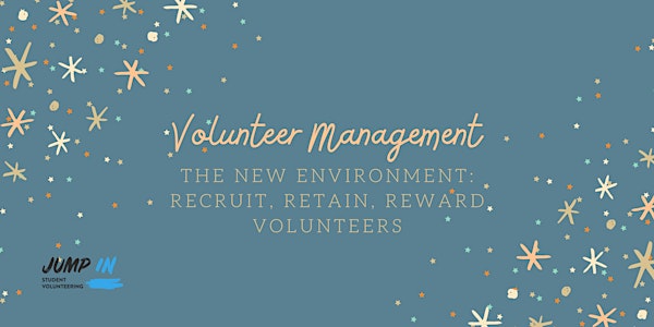 Jump IN: Volunteer Management - Recruit, Retain, Reward Volunteers - 18 Aug