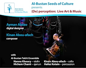 {De} Perception: Live Art & Music with Kinan Abou-afach, Ayman Alalao, and Al-Bustan Takht Ensemble primary image