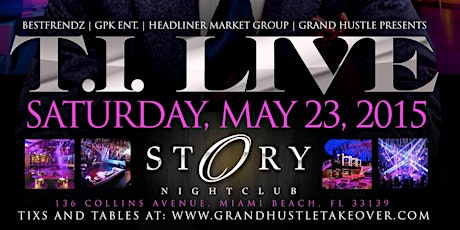 T.I. TAKEOVER at STORY in SOUTH BEACH MEMORIAL DAY WEEKEND