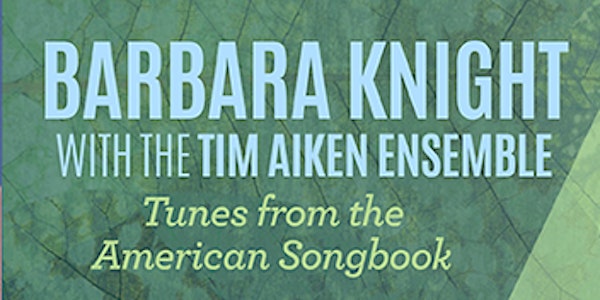 Barbara Knight Sings the American Songbook: Music at the Arboretum