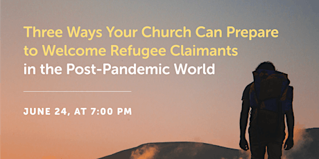 Three Ways Your Church Can Prepare to Welcome Refugee Claimants primary image