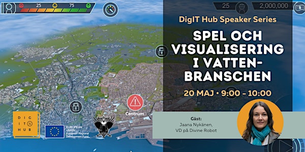 DigIT Hub Speaker Series: Spel och visualisering i vattenbranschen