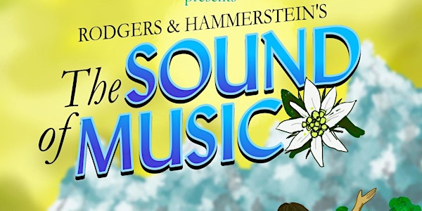 Fairfield Center Stage presents THE SOUND OF MUSIC  June 24, 25, 26, & 27