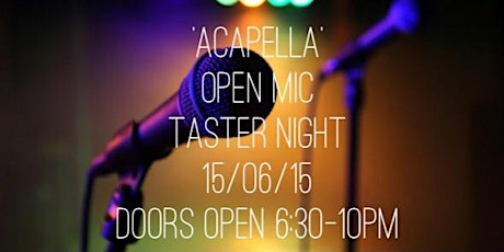 'Acapella ' Open Mic Taster Night primary image