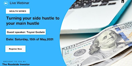 Wealth Series: Turning your side hustle to main hustle primary image