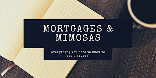Mortgages & Mimosas