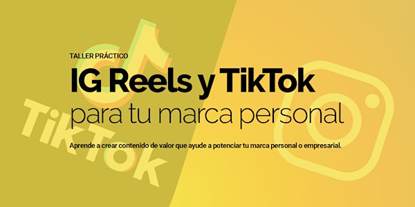 Instagram Reels y TikTok para potenciar tu marca personal y empresarial.