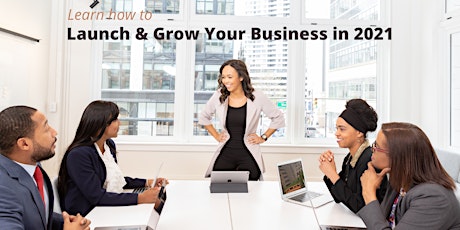 How to Launch & Grow Your Business in 2021 primary image