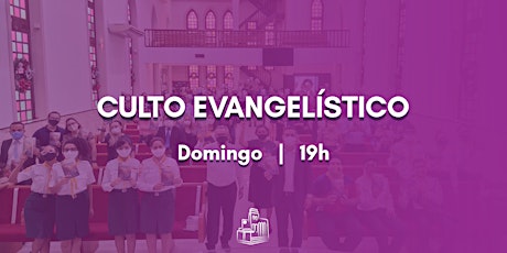 Imagem principal do evento DOMINGO - CULTO EVANGELÍSTICO