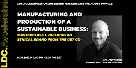 Joey Pringle Masterclass:  Building an Ethical Brand from the Get Go primary image