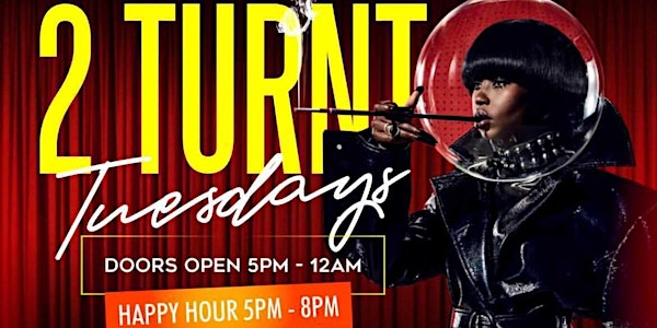 2 TURNT TUESDAYS THE BEST AFTER-WORK IN ATLANTA | NO COVER