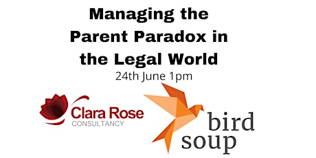 Managing the Parent Paradox in the Legal World