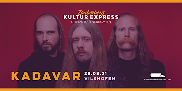 Kadavar • Vilshofen • Zauberberg Kultur Express