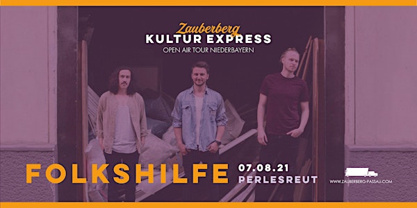 Folkshilfe • Perlesreut • Zauberberg Kultur Express