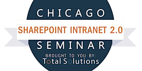 Chicago - SharePoint Intranet 2.0 Seminar primary image