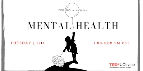 TEDxUCIrvineSalon: Mental Health primary image