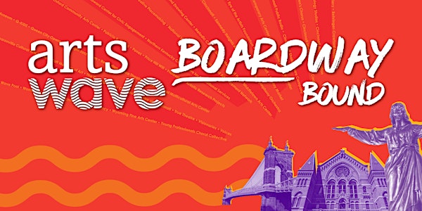 ArtsWave Boardway Bound Information Session
