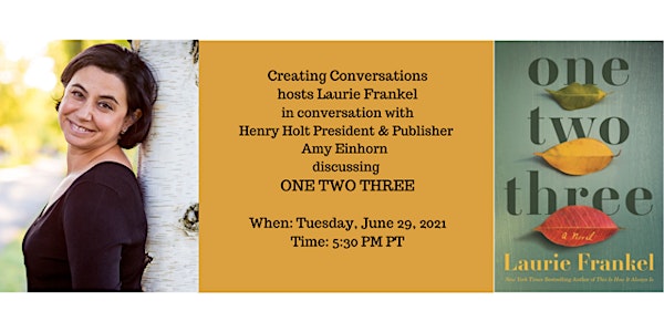 Creating Conversations Welcomes Laurie Frankel and Amy Einhorn