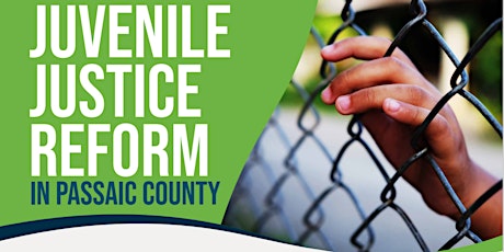 Juvenile Justice Reform - In Passaic County primary image