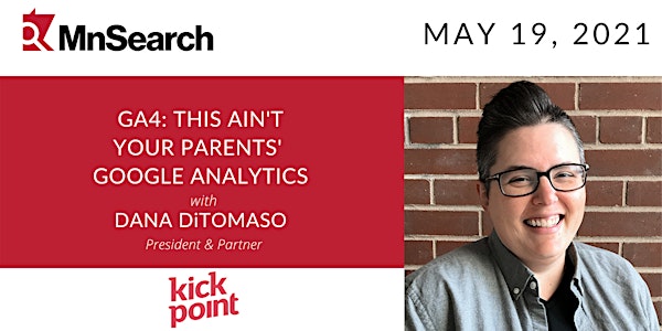 GA4: This Ain't Your Parents' Google Analytics with Dana DiTomaso