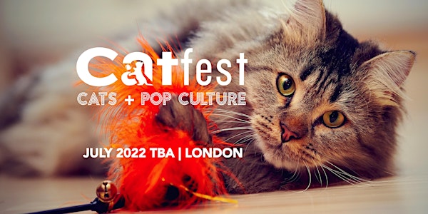 CATFEST | cats + pop culture | UK's 1st cat festival | catfestlondon.com