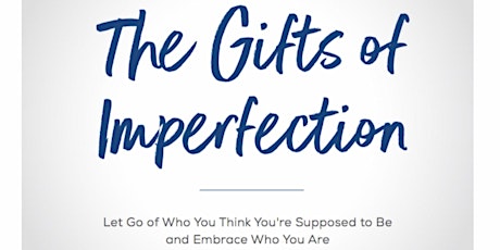 The Gifts of Imperfection Programme (September- November 2021) primary image