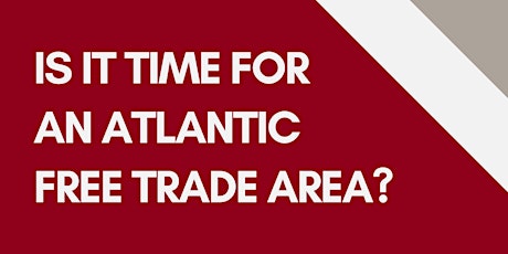 Is it time for an Atlantic Free Trade Area? primary image