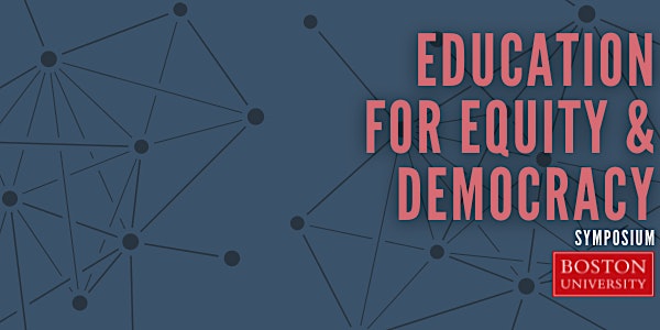 Education for Equity &  Democracy Summer Symposium