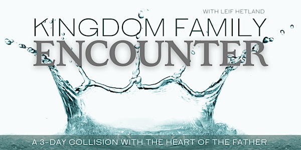 Kingdom Family Encounter