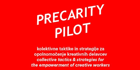 Delavnica: Precarity Pilot - Zbiranje prijav! primary image