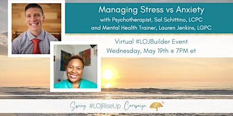 LOJ Builder Event - Managing Stress vs Anxiety