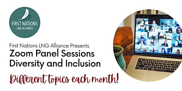 FNLNGA Zoom Panel Sessions - Diversity and Inclusion